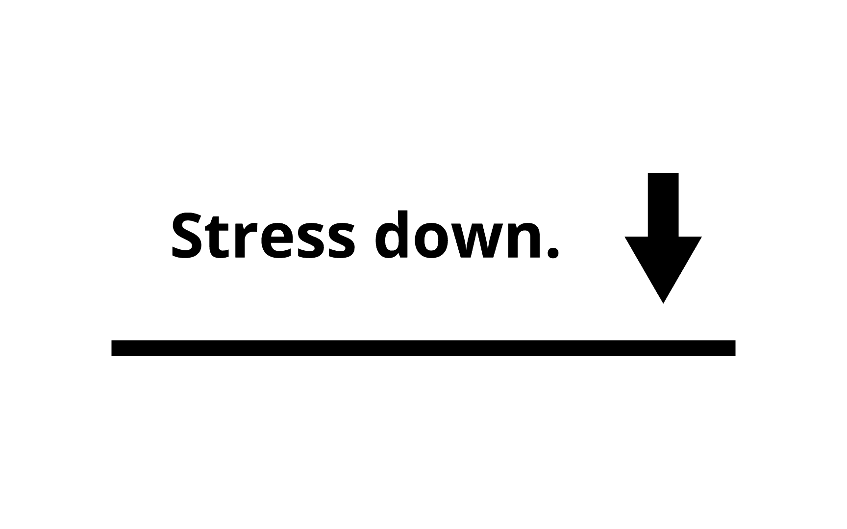 Stress down
